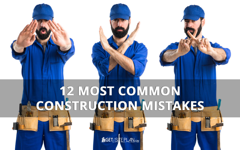 Find out everything about the most common construction mistakes